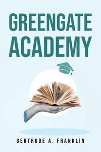 Cover image for Greengate Academy