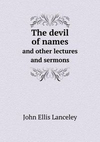 Cover image for The devil of names and other lectures and sermons