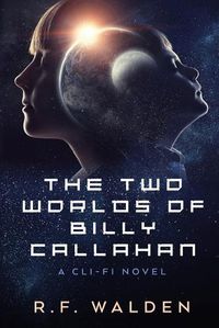 Cover image for The Two Worlds of Billy Callahan
