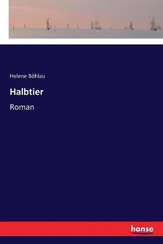 Halbtier: Roman