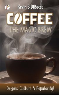 Cover image for Coffee The Mugic Brew