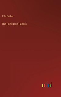 Cover image for The Fortescue Papers