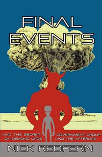 Cover image for FINAL EVENTS and the Secret Government Group on Demonic UFOs and the Afterlife
