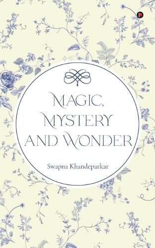 Cover image for Magic, Mystery and Wonder