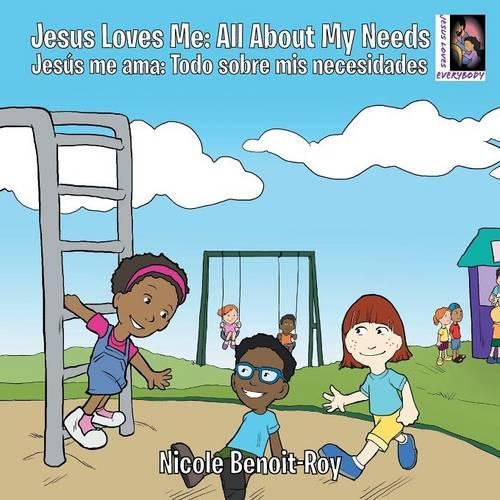 Cover image for Jesus Loves Me / Jesus me ama: All About My Needs / Todo sobre mis necesidades