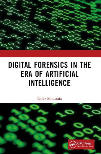 Cover image for Digital Forensics in the Era of Artificial Intelligence