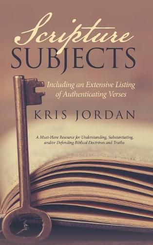 Cover image for Scripture Subjects: Including an Extensive Listing of Authenticating Verses