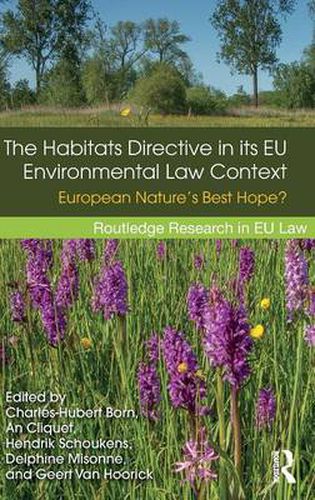 Cover image for The Habitats Directive in its EU Environmental Law Context: European Nature's Best Hope?