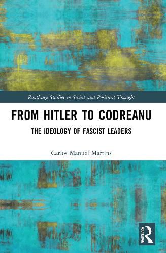 Cover image for From Hitler to Codreanu: The Ideology of Fascist Leaders