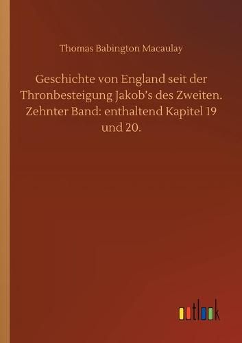 Cover image for Geschichte von England seit der Thronbesteigung Jakob's des Zweiten. Zehnter Band: enthaltend Kapitel 19 und 20.