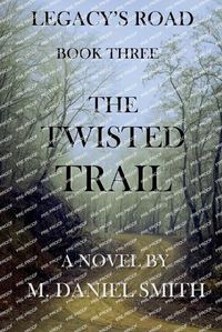 Cover image for The Twisted Trail