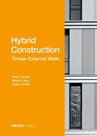 Cover image for Hybrid Construction - Timber External Walls: Hybrid design: eco-efficient + economic