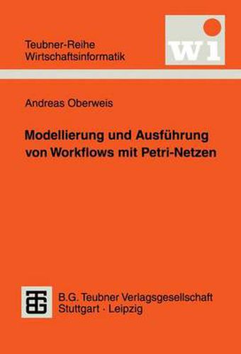 Cover image for Modellierung und Ausfuhrung von Workflows mit Petri-Netzen