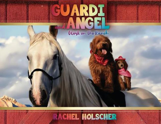 Cover image for Guardi and Angel work on the Ranch