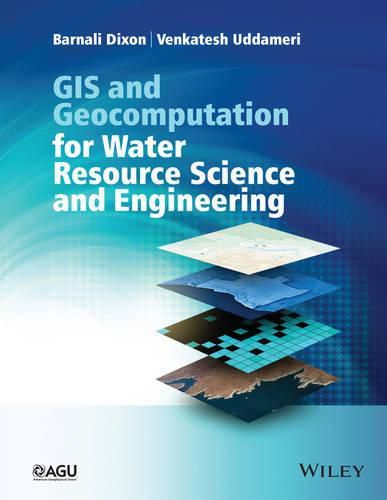 Cover image for GIS and Geocomputation for Water Resource Science and Engineering