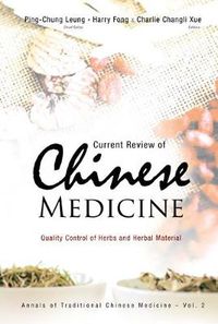 Cover image for Current Review Of Chinese Medicine: Quality Control Of Herbs And Herbal Material