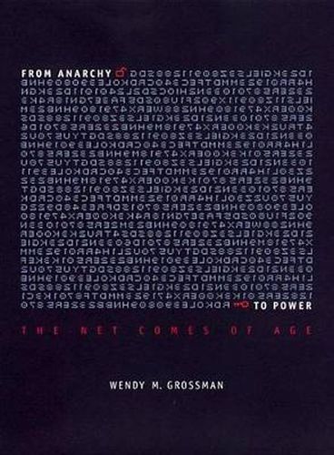 Cover image for From Anarchy to Power: The Net Comes of Age