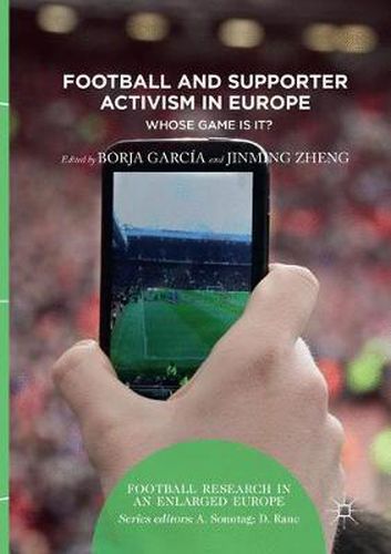 Cover image for Football and Supporter Activism in Europe: Whose Game Is It?