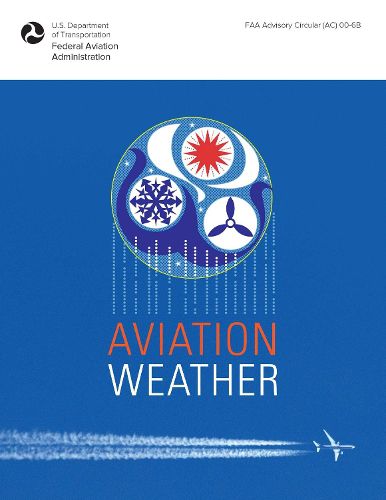 Cover image for Aviation Weather: FAA Advisory Circular (AC) 00-6B