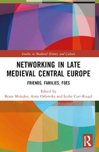 Cover image for Networking in Late Medieval Central Europe