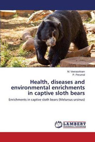 Cover image for Health, diseases and environmental enrichments in captive sloth bears