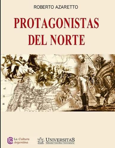 Cover image for Protagonistas del Norte: Coleccion La Cultura Argentina