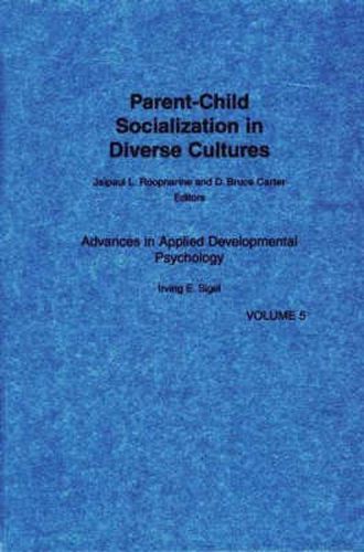 Cover image for Parent-Child Socialization in Diverse Cultures