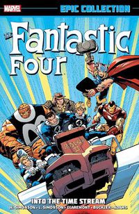 Cover image for Fantastic Four Epic Collection: Into The Time Stream (New Printing)