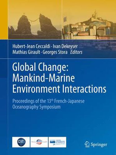 Cover image for Global Change: Mankind-Marine Environment Interactions: Proceedings of the 13th French-Japanese Oceanography  Symposium