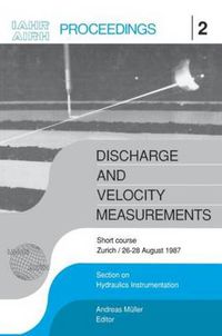 Cover image for Discharge and Velocity Measurements: Proceedings of a short course, Zurich, 26-27 August 1987