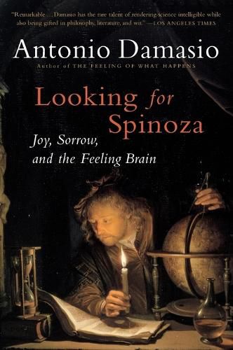 Cover image for Looking for Spinoza: Joy, Sorrow, and the Feeling Brain