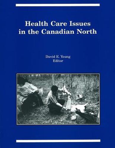 Cover image for Health Care Issues in the Canadian North