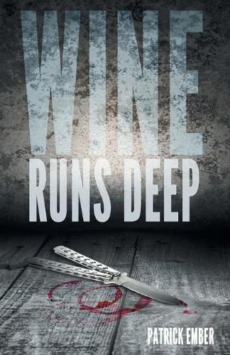 Cover image for Wine Runs Deep: A wine country crime caper