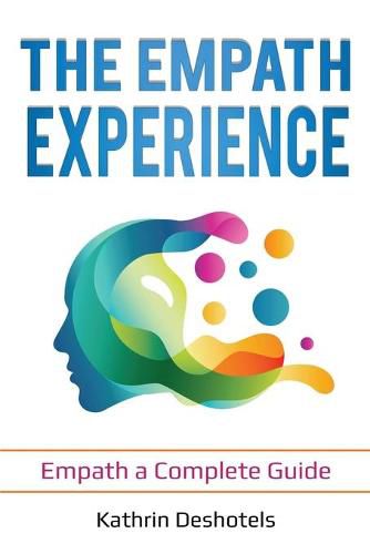 Cover image for The Empath Experience: Empath a Complete Guide