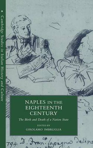 Cover image for Naples in the Eighteenth Century: The Birth and Death of a Nation State