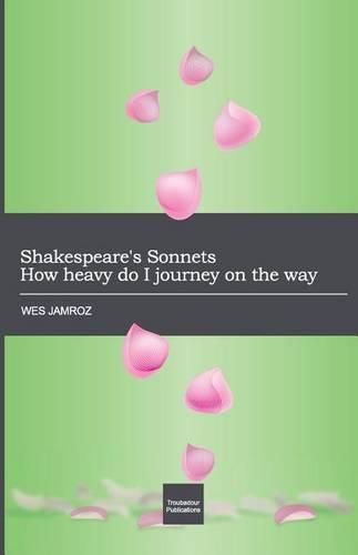 Cover image for Shakespeare's Sonnets: How heavy do I journey on the way