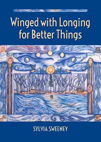 Cover image for Winged with Longing for Better Things