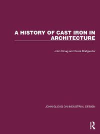 Cover image for A History of Cast Iron in Architecture