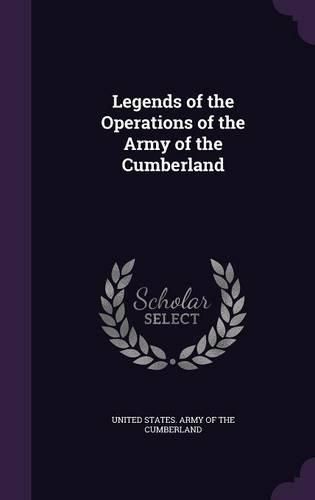 Cover image for Legends of the Operations of the Army of the Cumberland