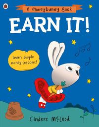 Cover image for Earn It!: Learn simple money lessons