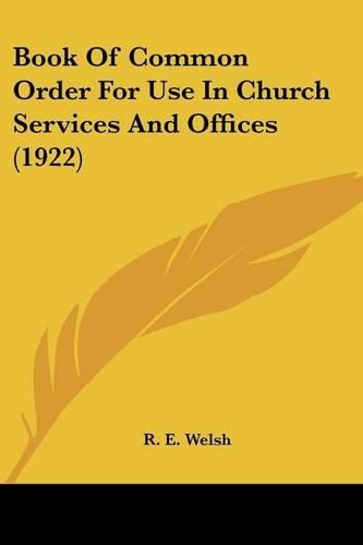 Cover image for Book of Common Order for Use in Church Services and Offices (1922)