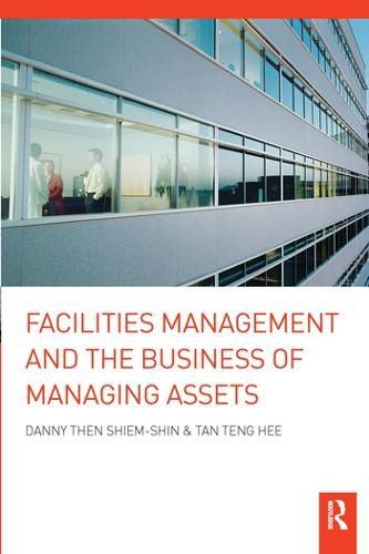 Cover image for Facilities Management and the Business of Managing Assets