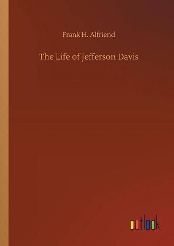 The Life of Jefferson Davis