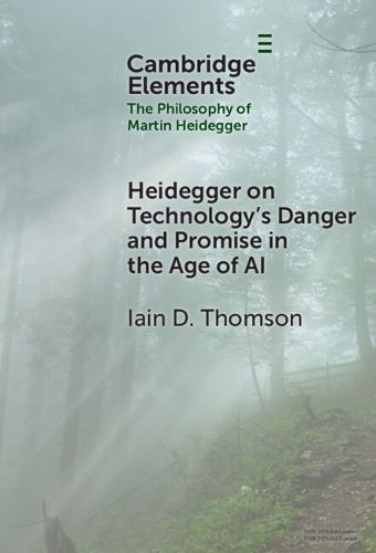 Cover image for Heidegger on Technology's Danger and Promise in the Age of AI