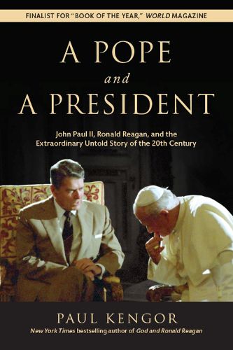 Cover image for A Pope and a President: John Paul II, Ronald Reagan, and the Extraordinary Untold Story of the 20th Century