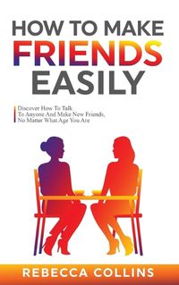 Cover image for How To Make Friends Easily