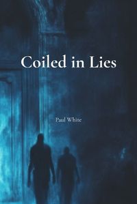 Cover image for Coiled in Lies