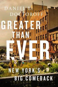 Cover image for Greater than Ever: New York's Ultimate Comeback Story