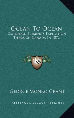 Cover image for Ocean to Ocean: Sandford Fleming's Expedition Through Canada in 1872