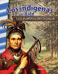 Cover image for Los indigenas del Este: Los pueblos del bosque (American Indians of the East: Woodland People)